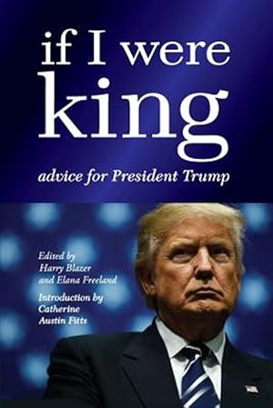 Seller image for If I Were King : Advice for President Trump for sale by GreatBookPrices