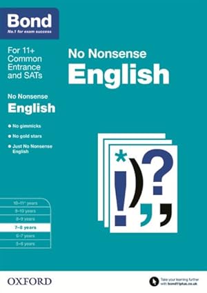 Image du vendeur pour Bond 11+: English: No Nonsense : 7-8 Years mis en vente par GreatBookPrices