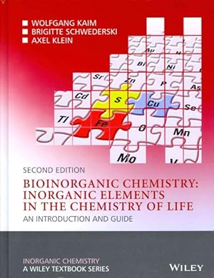 Seller image for Bioinorganic Chemistry : Inorganic Elements in the Chemistry of Life: An Introduction and Guide for sale by GreatBookPrices