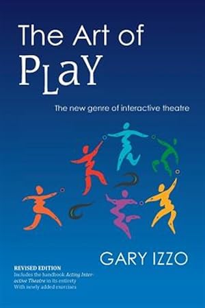 Immagine del venditore per Art of Play : The New Genre of Interactive Theatre venduto da GreatBookPrices