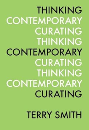 Immagine del venditore per Thinking Contemporary Curating venduto da GreatBookPrices