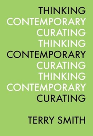 Imagen del vendedor de Thinking Contemporary Curating a la venta por GreatBookPrices