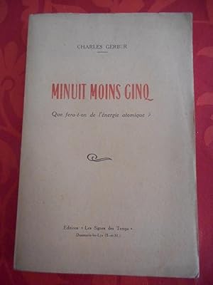 Image du vendeur pour Minuit moins cinq - Que fera-t-on de l'energie atomique ? mis en vente par Frederic Delbos