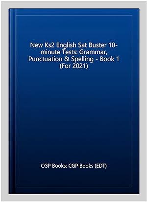 Seller image for New Ks2 English Sat Buster 10-minute Tests: Grammar, Punctuation & Spelling - Book 1 for sale by GreatBookPrices