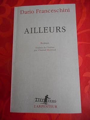 Immagine del venditore per Ailleurs - Traduit de l'italien par Chantal Moiroud venduto da Frederic Delbos