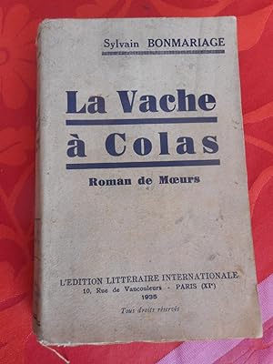 Seller image for La vache a Colas - Roman de moeurs for sale by Frederic Delbos