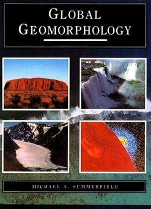 Seller image for Global Geomorphology : An Introduction to the Study of Landforms for sale by GreatBookPrices