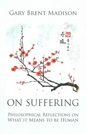 Immagine del venditore per On Suffering : Philosophical Reflections on What It Means to be Human venduto da GreatBookPrices