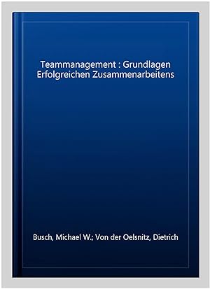 Seller image for Teammanagement : Grundlagen Erfolgreichen Zusammenarbeitens -Language: german for sale by GreatBookPrices