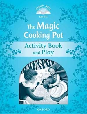 Imagen del vendedor de Classic Tales Second Edition: Level 1: The Magic Cooking Pot Activity Book & Play -Language: spanish a la venta por GreatBookPrices