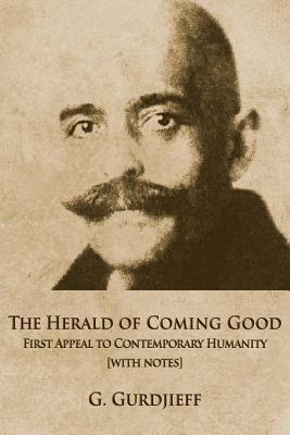 Bild des Verkufers fr The Herald of Coming Good: First Appeal to Contemporary Humanity [with Notes] (Paperback or Softback) zum Verkauf von BargainBookStores