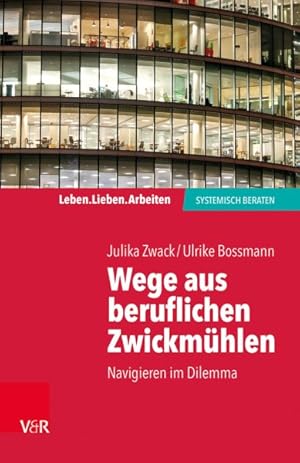 Immagine del venditore per Wege Aus Beruflichen Zwickmuhlen : Navigieren Im Dilemma -Language: german venduto da GreatBookPrices