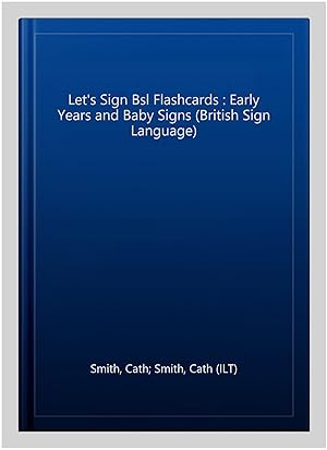 Seller image for Let's Sign Bsl Flashcards : Early Years and Baby Signs (British Sign Language) for sale by GreatBookPrices