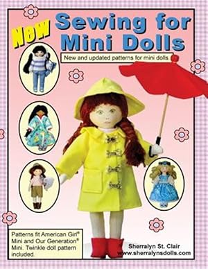 Imagen del vendedor de Sewing for Mini Dolls : New and Updated Patterns for Mini Dolls a la venta por GreatBookPrices