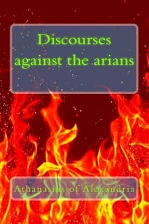 Bild des Verkufers fr Discourses Against the Arians zum Verkauf von GreatBookPrices