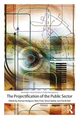 Seller image for Projectification of the Public Sector for sale by GreatBookPrices