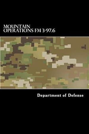 Image du vendeur pour Mountain Operations Fm 3-97.6 : Fm 90-6 mis en vente par GreatBookPrices