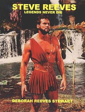 Seller image for Steve Reeves : Legends Never Die for sale by GreatBookPrices