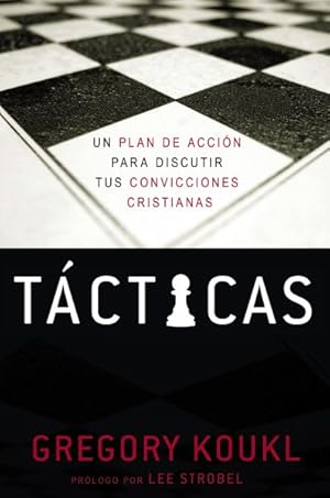 Immagine del venditore per Tcticas : Un Plan De Accin Para Debatir Tus Convicciones Cristianas -Language: spanish venduto da GreatBookPrices