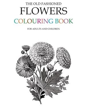 Seller image for Old Fashioned Flowers Colouring Book for sale by GreatBookPrices