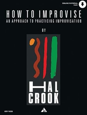 Seller image for How to Improvise : An Approach to Practicing Improvisation for sale by GreatBookPrices