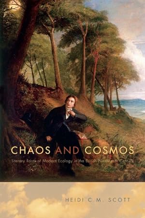 Seller image for Chaos and Cosmos : Literary Roots of Modern Ecology in the British Nineteenth Century for sale by GreatBookPrices