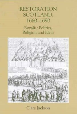 Immagine del venditore per Restoration Scotland, 1660-1690 : Royalist Politics, Religion and Ideas venduto da GreatBookPrices
