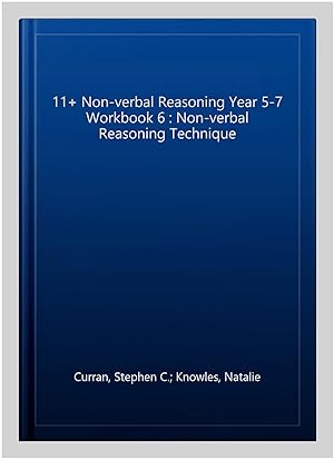 Imagen del vendedor de 11+ Non-verbal Reasoning Year 5-7 Workbook 6 : Non-verbal Reasoning Technique a la venta por GreatBookPrices