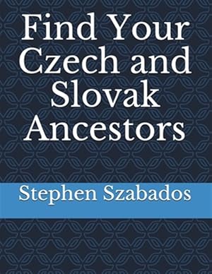 Immagine del venditore per Find Your Czech and Slovak Ancestors venduto da GreatBookPrices