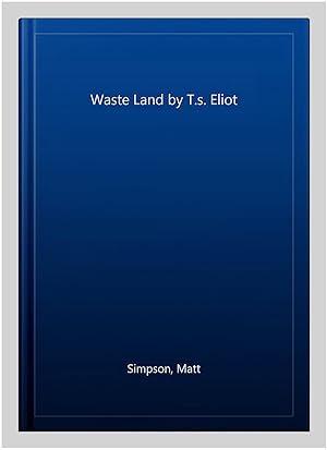 Imagen del vendedor de Waste Land by T.s. Eliot a la venta por GreatBookPrices