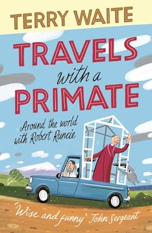 Seller image for Travels With a Primate : Around the World With Robert Runcie for sale by GreatBookPrices