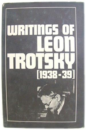Bild des Verkufers fr Writings of Leon Trotsky (1938-39) zum Verkauf von PsychoBabel & Skoob Books