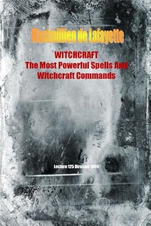 Seller image for WITCHCRAFT. The Most Powerful Spells and Witchcraft Commands. 4th Edition for sale by GreatBookPrices