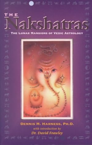 Seller image for Nakshatras : The Lunar Mansions of Vedic Astrology for sale by GreatBookPrices