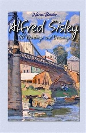 Bild des Verkufers fr Alfred Sisley : 170 Paintings and Drawings zum Verkauf von GreatBookPrices