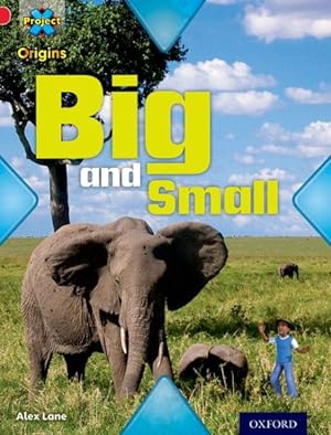 Seller image for Project X Origins: Red Book Band, Oxford Level 2: Big and Small: Big and Small for sale by GreatBookPrices