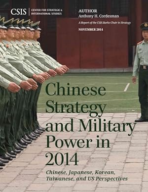 Seller image for Chinese Strategy and Military Power in 2014 : Chinese, Japanese, Korean, Taiwanese and US Assessments for sale by GreatBookPrices