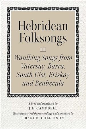 Seller image for Hebridean Folksongs : Waulking Songs from Vatersay, Barra, Eriskay, South Uist and Benbecula -Language: scots_gaelic for sale by GreatBookPrices