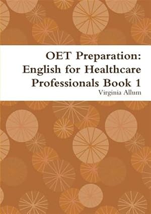 Imagen del vendedor de OET Preparation: English for Healthcare Professionals Book 1 a la venta por GreatBookPrices