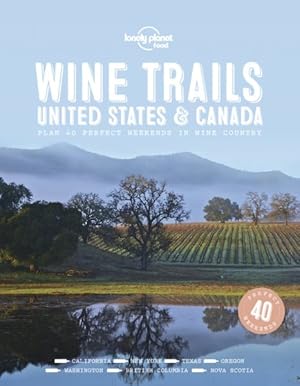 Seller image for Lonely Planet Wine Trails USA & Canada for sale by GreatBookPrices