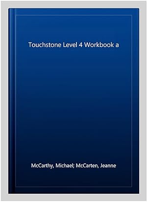 Image du vendeur pour Touchstone Level 4 Workbook a mis en vente par GreatBookPrices