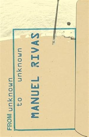 Immagine del venditore per From Unknown to Unknown : An Anthology of Poetry by Manuel Rivas venduto da GreatBookPrices