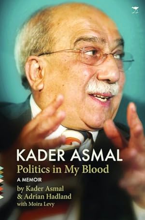 Imagen del vendedor de Kader Asmal : Politics in My Blood a la venta por GreatBookPrices