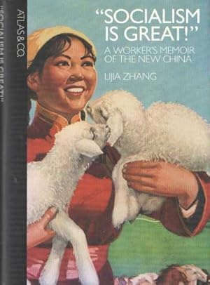 Seller image for Socialism Is Great!: A Worker's Memoir of the New China for sale by Bij tij en ontij ...