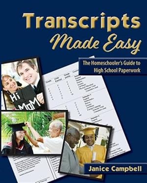 Bild des Verkufers fr Transcripts Made Easy: The Homeschooler's Guide to High School Paperwork zum Verkauf von GreatBookPrices