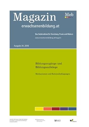 Bild des Verkufers fr Bildungszugnge und Bildungsaufstiege. Mechanismen und Rahmenbedingungen. Fokus Erwachsenenbildung: Magazin erwachsenenbildung.at Nr. 34/2018 zum Verkauf von buchversandmimpf2000