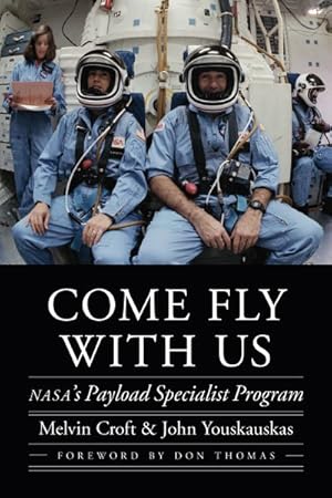 Imagen del vendedor de Come Fly With Us : Nasa's Payload Specialist Program a la venta por GreatBookPrices