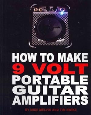 Seller image for How to Make 9 Volt Portable Guitar Amplifiers for sale by GreatBookPrices