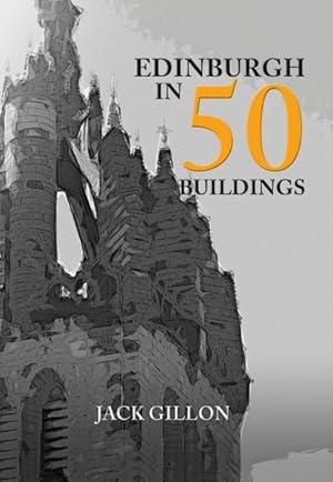 Imagen del vendedor de Edinburgh in 50 Buildings a la venta por GreatBookPrices