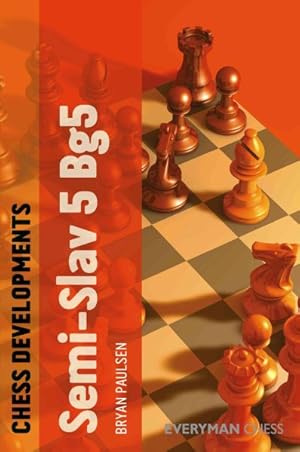 Imagen del vendedor de Chess Developments : Semi-slav 5 Bg5 a la venta por GreatBookPrices